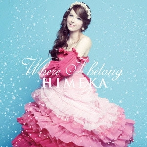 HIMEKA / Where I belong / WHERE I BELONG