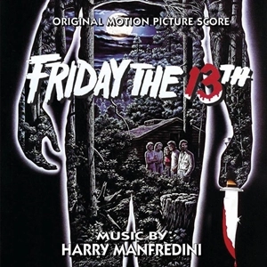 HARRY MANFREDINI / ハリー・マンフレディーニ / FRIDAY THE 13TH (ORIGINAL MOTION PICTURE SCORE)
