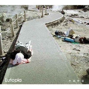 OTAKA TOMOOKI / 大高丈宙 / Eutopia / EUTOPIA
