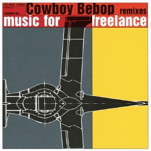 SEATBELTS / シートベルツ / 「Cowboy Bebop」Remixes“Music For Freelance” / "COWBOY BEBOP REMIXES ""MUSIC FOR FREELANCE"""