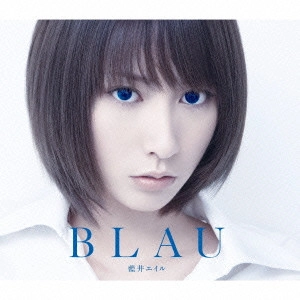 EIR AOI / 藍井エイル / BLAU