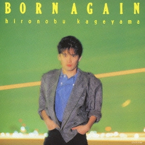 HIRONOBU KAGEYAMA / 影山ヒロノブ / ボーン・アゲイン +4 / BORN AGAIN +4