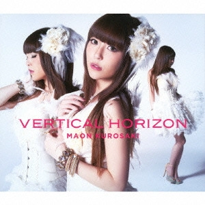 MAON KUROSAKI / 黒崎真音 / VERTICAL HORIZON
