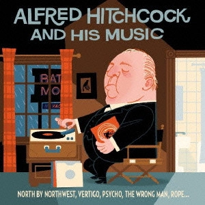 サウンドトラック / ヒッチコックの映画音楽 / ALFRED HITCHCOCK AND HIS MUSIC
