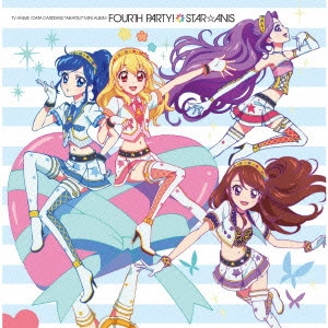 STAR☆ANIS / TVアニメ/データカードダス「アイカツ!」挿入歌ミニアルバム~FOURTH PARTY! / AIKATSU! MINI ALBUM FOURTH PARTY!