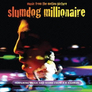 サントラ            / 「スラムドッグ＄ミリオネア」 / MUSIC FROM THE MOTION PICTURE SLUMDOG MILLIONAIRE