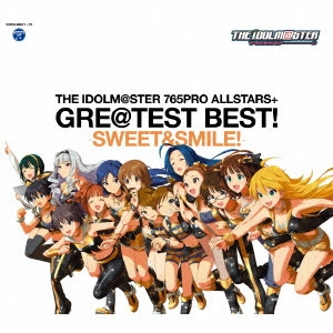 アイドルマスター / THE IDOLM@STER 765PRO ALLSTARS+ GRE@TEST BEST! -SWEET&SMILE!-