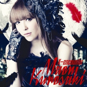 MAON KUROSAKI / 黒崎真音 / X-ENCOUNTER