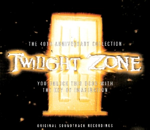 ORIGINAL SOUNDTRACK / オリジナル・サウンドトラック / TWILIGHT ZONE THE 40TH ANNIVERSARY COLLECTION