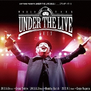 UNDERBAR / _ (アンダーバー) / EXIT TUNES PRESENTS UNDER THE LIVE 2013