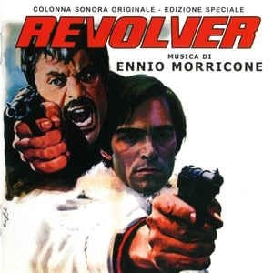 ENNIO MORRICONE / エンニオ・モリコーネ / REVOLVER: EXPANDED