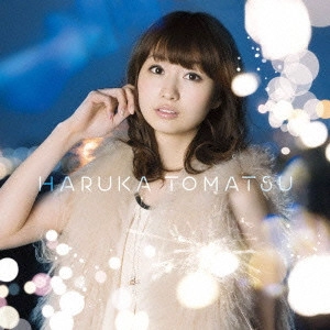 HARUKA TOMATSU / 戸松遥 / ヒカリギフト / HIKARI GIFT