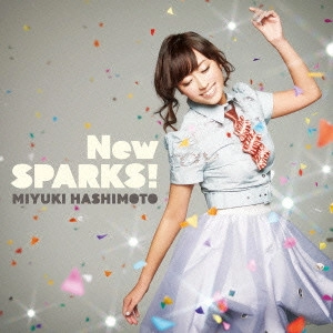 MIYUKI HASHIMOTO / 橋本みゆき / 「咲-Saki-全国編」OPテーマ~New SPARKS! / NEW SPARKS!