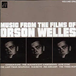 ORSON WELLS / MUSIC FROM THE FILMS