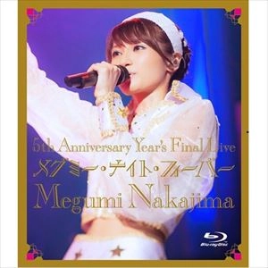 MEGUMI NAKAJIMA / 中島愛 / ５ｔｈ　Ａｎｎｉｖｅｒｓ（Ｂｌ