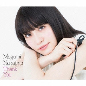 MEGUMI NAKAJIMA / 中島愛 / Thank You / THANK YOU