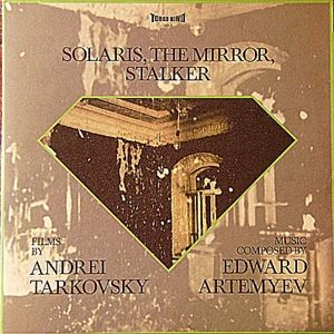 EDWARD ARTEMIEV / エデュアルド・アルテミエフ / SOLARIS, THE MIRROR, STALKER
