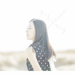 MINAKO KOTOBUKI / 寿美菜子 / Believe ×