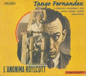 TANGO FERNANDEZ / L'ANONIMA ROYLCOTT - ORIGINAL SOUNDTRACK (CD)