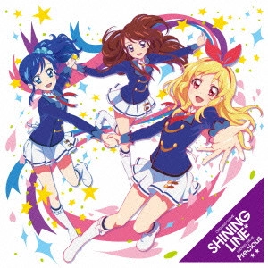 STAR☆ANIS / TVアニメ/データカードダス「アイカツ!」2年目新オープニング/エンディングテーマ~SHINING LINE[↑]*|Precious / SHINING LINE|PRECIOUS