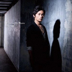 KAZUKI KATO / 加藤和樹 / Legend Is Born / LEGEND IS BORN
