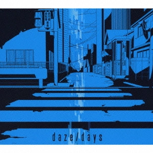 じん / daze/days / DAZE/DAYS