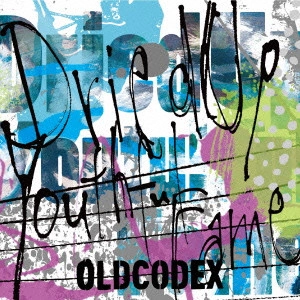 OLDCODEX / オルドコデックス / Dried Up Youthful Fame / DRIED UP YOUTHFUL FAME