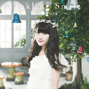 YUI OGURA / 小倉唯 / Tinkling Smile / TINKLING SMILE