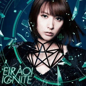 EIR AOI / 藍井エイル / IGNITE