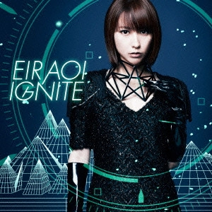 EIR AOI / 藍井エイル / IGNITE