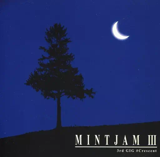 MintJam / 3rd GIG #Crescent