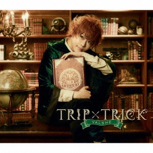 VALSHE / バルシェ / TRIP×TRICK / TRIP X TRICK