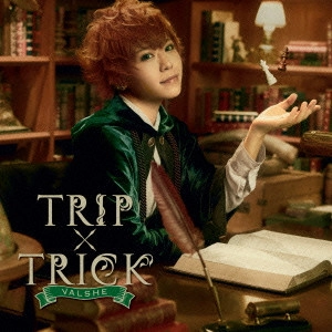 VALSHE / バルシェ / TRIP×TRICK / TRIP X TRICK