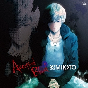 MIKOTO          / Accepted Blood / ACCEPTED BLOOD