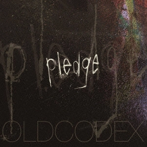 OLDCODEX / オルドコデックス / pledge