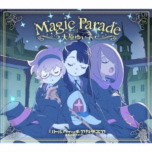 YUIKO OHARA / 大原ゆい子 / Magic Parade