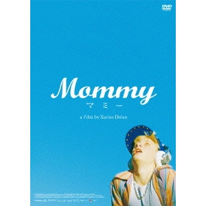 XAVIER DOLAN / グザヴィエ・ドラン / Mommy/マミー