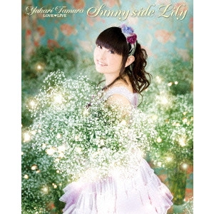 YUKARI TAMURA / 田村ゆかり / 田村ゆかり LOVE□LIVE *Sunny side Lily*