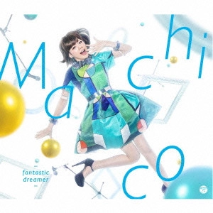 Machico / fantastic dreamer