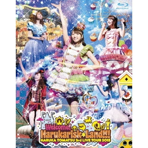 HARUKA TOMATSU / 戸松遥 / 戸松遥 3rd Live Tour 2015“Welcome!Harukarisk*Land!!!”
