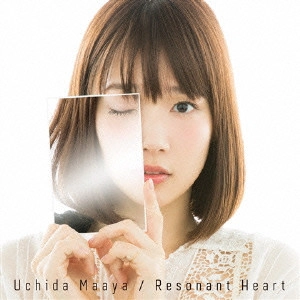 MAAYA UCHIDA / 内田真礼 / Resonant Heart
