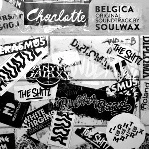 サントラ            / ベルヒカ - オリジナル・サウンドトラック・バイ・ソウルワックス / BELGICA ORIGINAL SOUNDTRACK BY SOULWAX