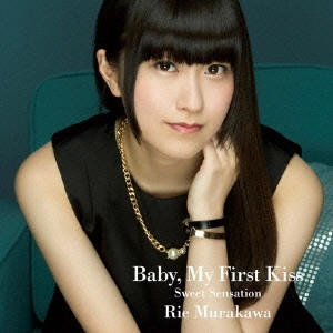 村川梨衣 / "Sweet Sensation/Baby, My First Kiss"