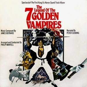 JAMES BERNARD / ジェームズ・バーナード / LEGEND OF THE 7 GOLDEN VAMPIRES (ORIGINAL SOUNDTRACK)