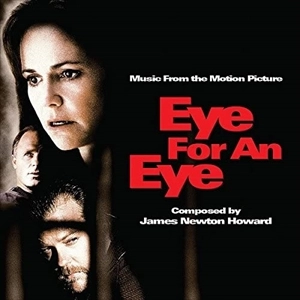 JAMES NEWTON HOWARD / ジェームス・ニュートン・ハワード / EYE FOR AN EYE