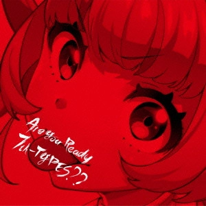 Tokyo 7th Sisters / Tokyo 7th シスターズ / Are You Ready 7th-TYPES??