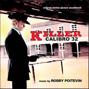 ROBBY POITEVIN / ロビー・ポイテヴィン / KILLER CALIBRO 32