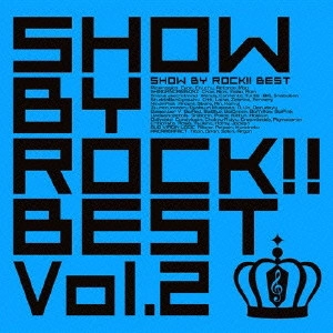 SHOW BY ROCK!! / SHOW BY ROCK!!BEST Vol.2
