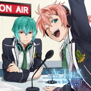 (ANIMATION) / (アニメーション) / ACTORS - EXTRA EDITION 7 - [KOUYA.SEIJUN] / アクターズ - Extra Edition 7 - [倖乎・靖隼]