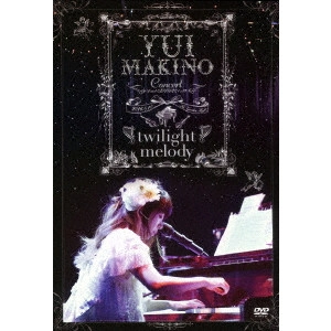 YUI MAKINO / 牧野由依 / YUI MAKINO Concert ~twilight melody~
